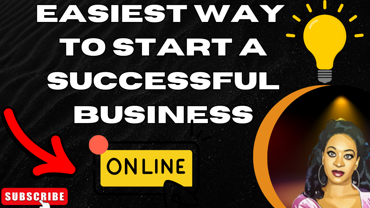 Easiest Way To Start A Successful Online Business