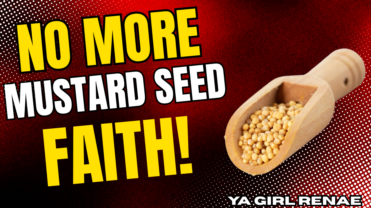It’s Time to Move Beyond Mustard Seed Faith