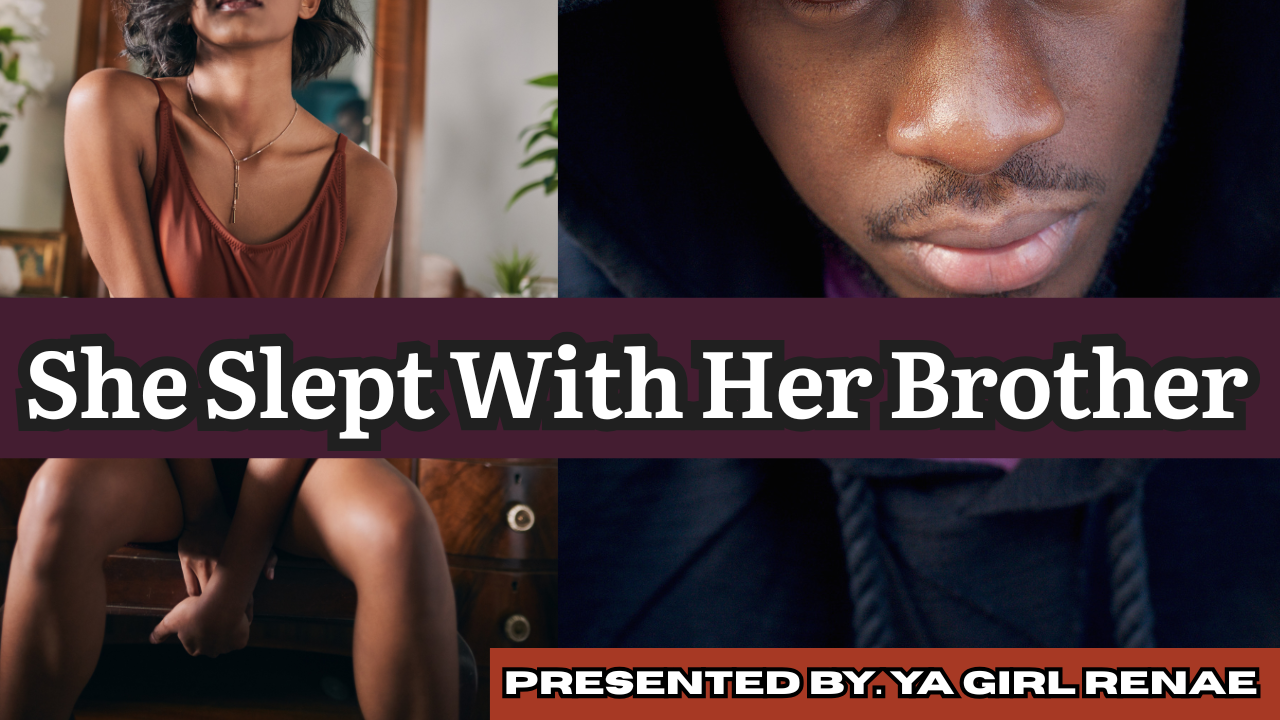 She Slept With Her Brother